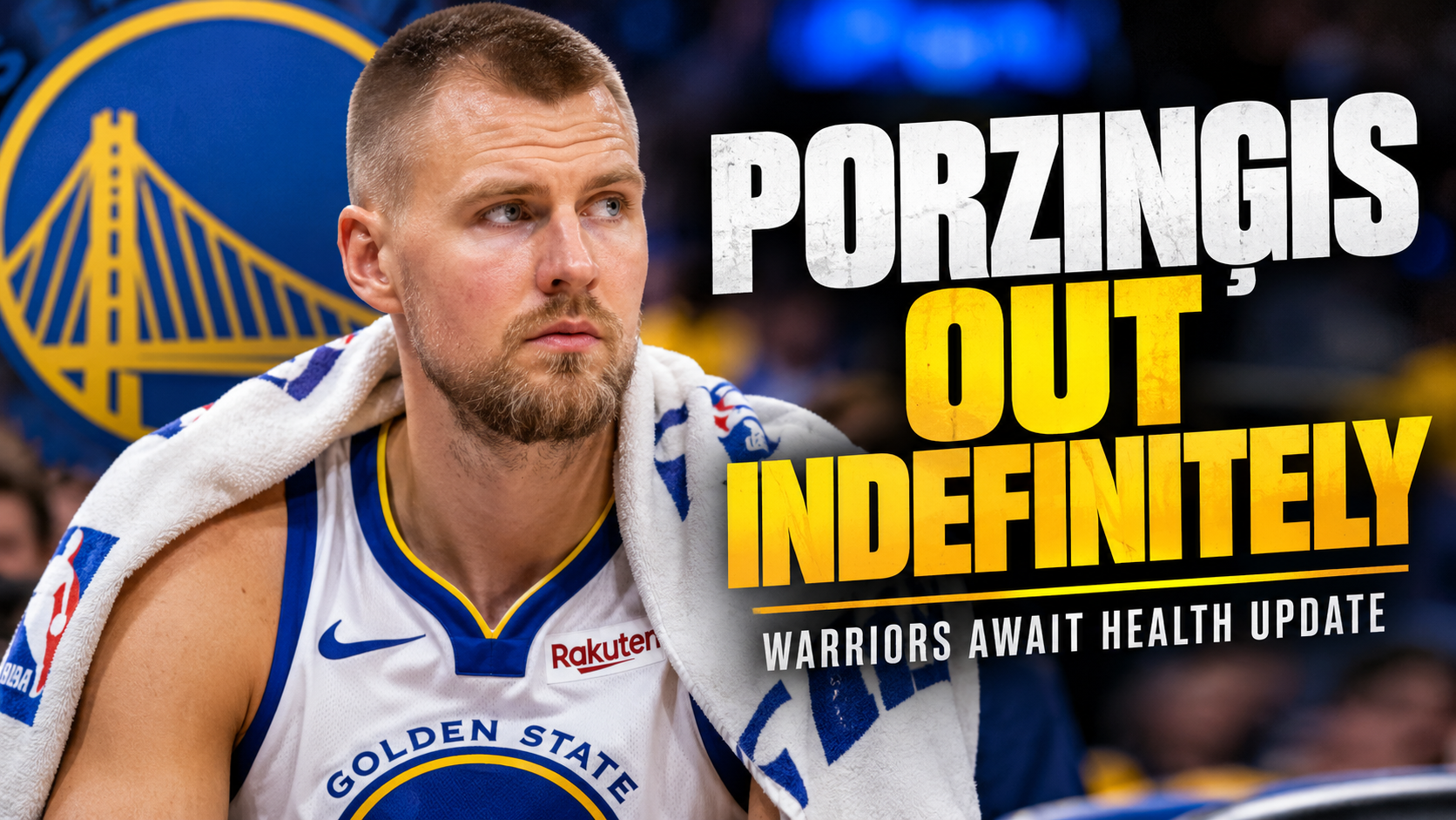 Kristaps Porziņģis Out Indefinitely as Warriors Await Health Update