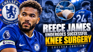 Chelsea captain Reece James in a Chelsea shirt following confirmation of successful knee surgery.