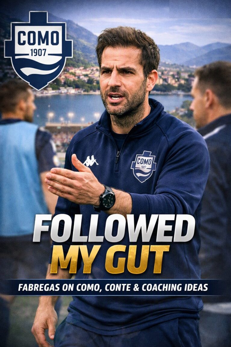 Fabregas on Como Gut Feeling, Conte’s Influence, and Focus on Ideas