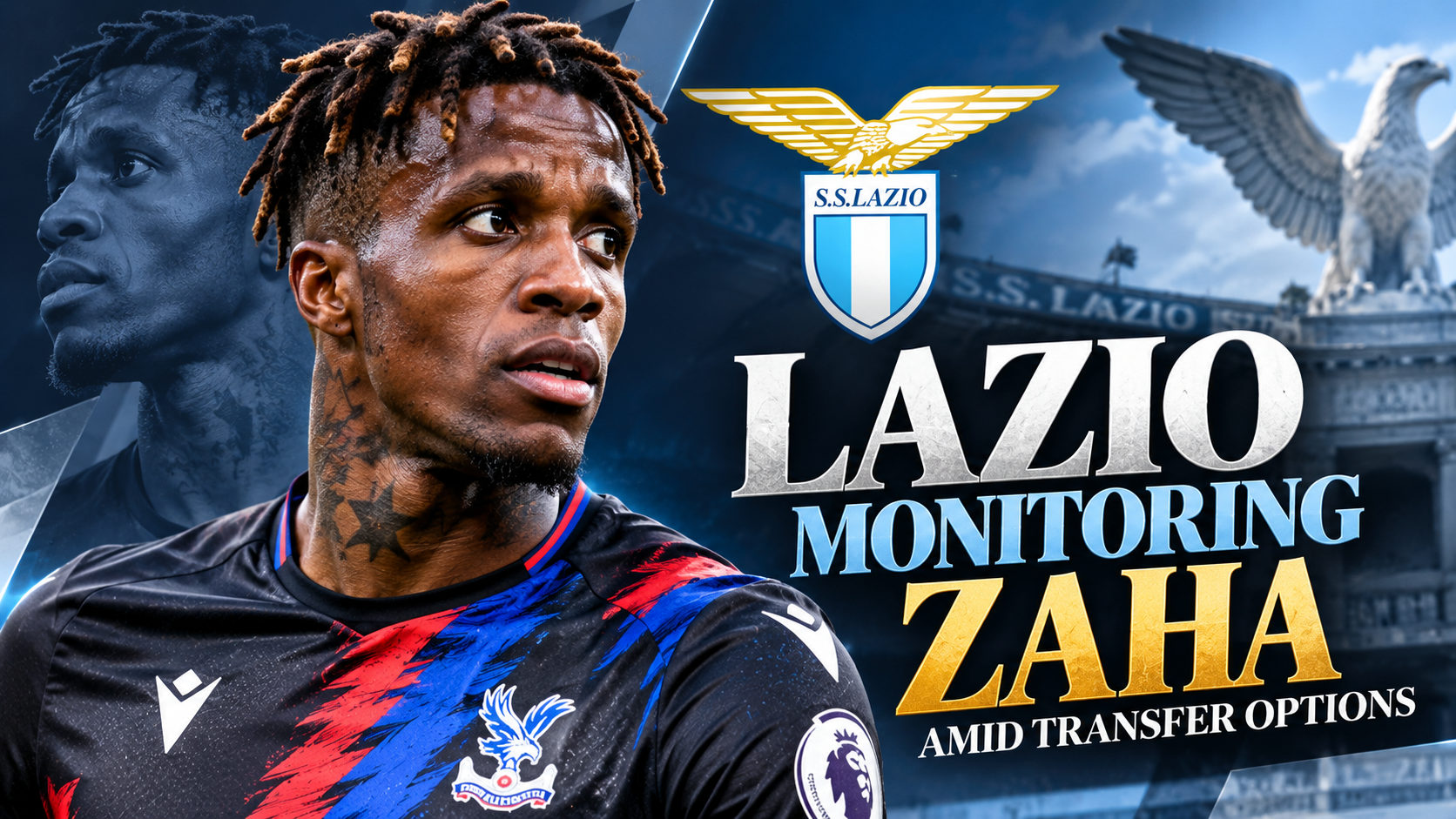 Lazio Monitoring Free Agent Zaha Amid Transfer Options